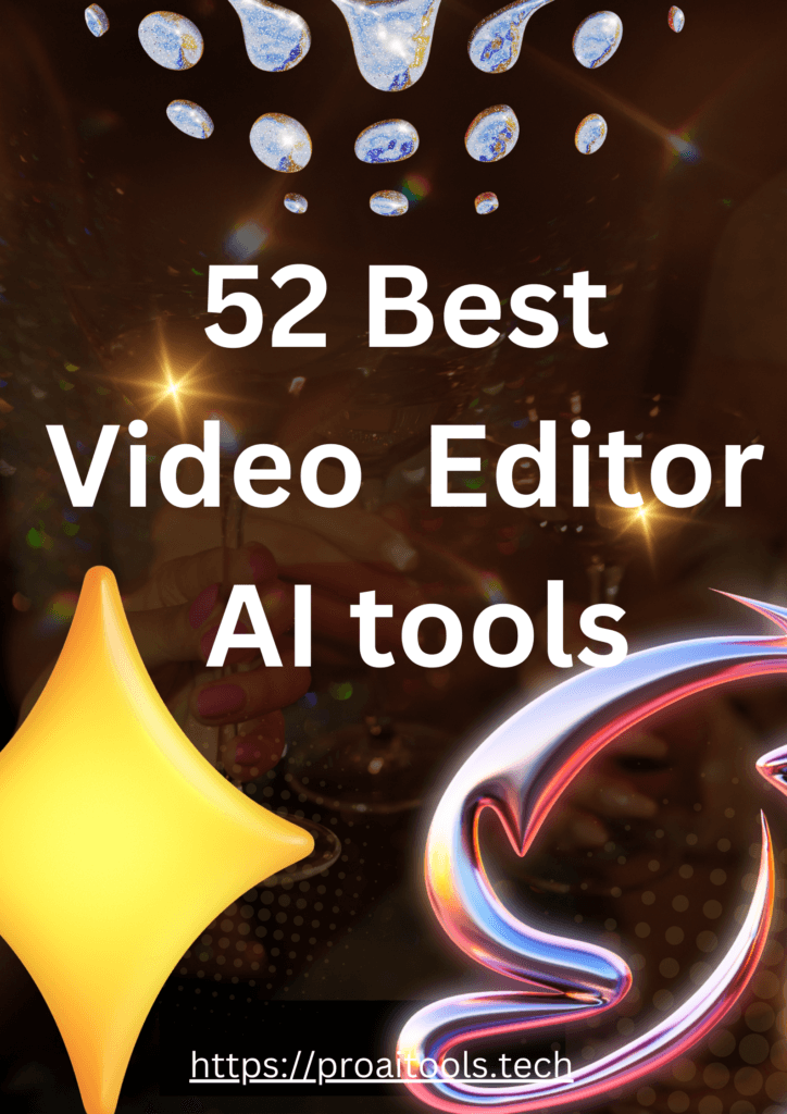 52 Best Video Editor AI Tools: Unleashing Creativity 1 52 Best Video Editor AI tools 20241124 234621 0000 1